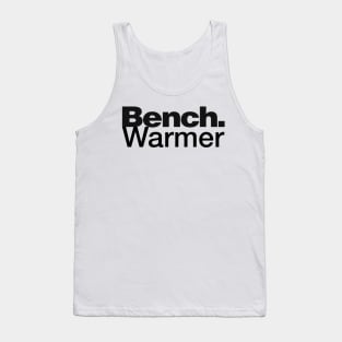 BenchWarmer Tank Top